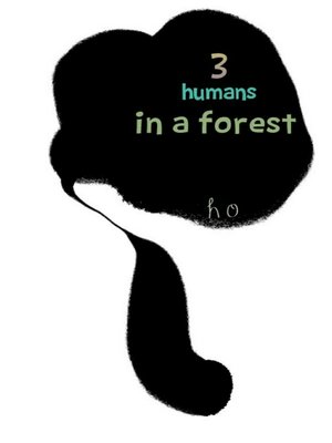 cover image of 3 Humans in a Forest